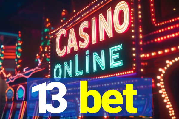 13 bet